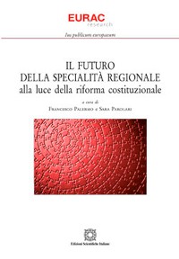 Cover Il futuro della specialità regionale alla luce della riforma costituzionale
