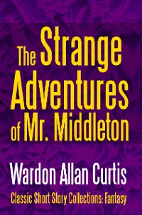 Cover The Strange Adventures of Mr. Middleton