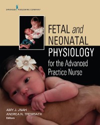 Cover Fetal and Neonatal Physiology for the Advanced Practice Nurse