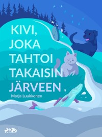 Cover Kivi, joka tahtoi takaisin järveen