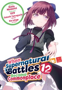 Cover When Supernatural Battles Became Commonplace: Volume 12