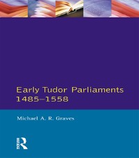 Cover Early Tudor Parliaments 1485-1558