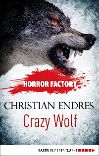 Cover Horror Factory - Crazy Wolf: Die Bestie in mir