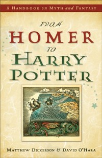 Cover From Homer to Harry Potter