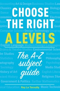 Cover Choose the right A levels