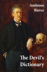 Cover Devil's Dictionary (or The Cynic's Wordbook: Unabridged with all the Definitions)