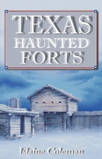 Cover Texas Haunted Forts
