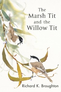 Cover Marsh Tit and The Willow Tit