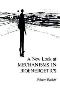 Cover New Look at Mechanisms in Bioenergetics