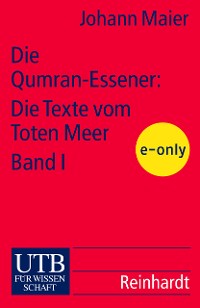 Cover Die Qumran-Essener: Die Texte vom Toten Meer Bd. I