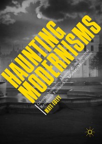 Cover Haunting Modernisms