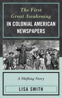 Cover First Great Awakening in Colonial American Newspapers