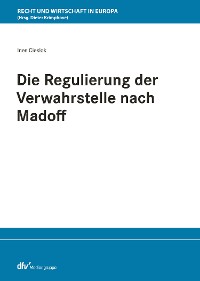 Cover Die Regulierung der Verwahrstelle nach Madoff
