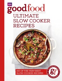 Cover Good Food: Ultimate Slow Cooker Recipes