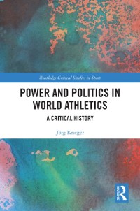 Cover Power and Politics in World Athletics