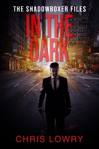 Cover In The Dark - The Shadowboxer Files thriller