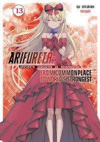 Cover Arifureta: From Commonplace to World’s Strongest: Volume 13