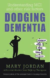 Cover Dodging Dementia: Understanding MCI and other risk factors