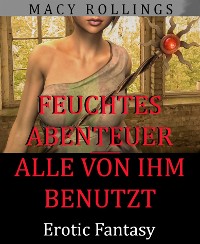 Cover Feuchtes Abenteuer - Alle von ihm benutzt