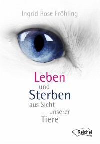 Cover Leben und Sterben aus Sicht unserer Tiere