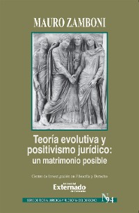 Cover Teoría evolutiva y positivismo jurídico : un matrimonio posible