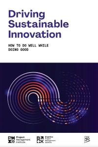 Cover Driving Sustainable Innovation: How To Do Well While Doing Good