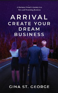 Cover Arrival - Create Your Dream Business