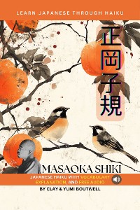 Cover Learn Japanese through Haiku - Masaoka Shiki