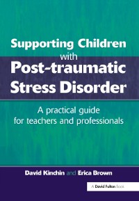 Cover Supporting Children with Post Tramautic Stress Disorder