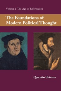 Cover Foundations of Modern Political Thought: Volume 2, The Age of Reformation
