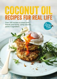 Cover Coconut Oil: Recipes for Real Life