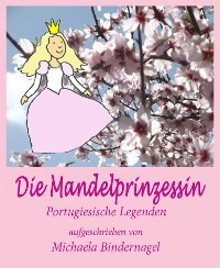 Cover Die Mandelprinzessin oder der Schnee der Algarve