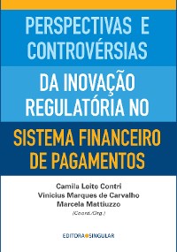 Cover Perspectivas e controvérsias da inovação regulatória no sistema financeiro de pagamentos