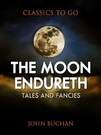 Cover Moon Endureth: Tales and Fancies