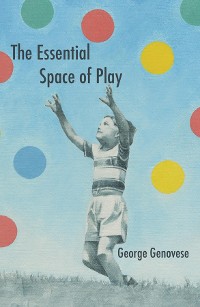 Cover The Essential Space of Play