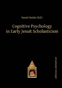 Cover Cognitive Psychology in Early Jesuit Scholasticism