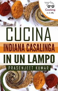 Cover Cucina Indiana Casalinga in un Lampo (Come Cucinare in un Lampo, #1)