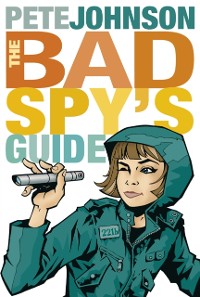 Cover Bad Spy's Guide