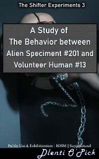 Cover A Study Of The Behavior Between Alien Specimen #201 And Volunteer Human #13