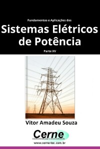 Cover Fundamentos E Aplicações Dos  Sistemas Elétricos De Potência Parte Xv