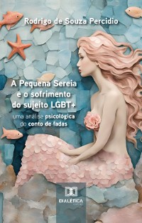 Cover A Pequena Sereia e o sofrimento do sujeito LGBT+