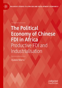 Cover The Political Economy of Chinese FDI in Africa