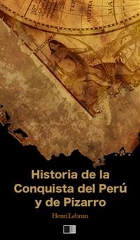 Cover Historia de la Conquista del Perú y de Pizarro