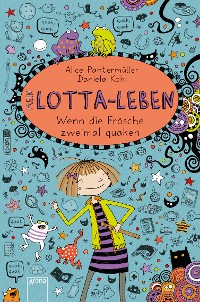Cover Mein Lotta-Leben (13). Wenn die Frösche zweimal quaken