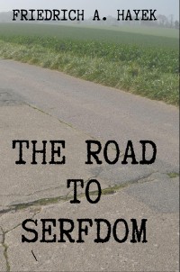 Cover The Road to Serfdom