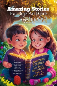 Cover Amazing Stories For Boys And Girls Ages 4-12