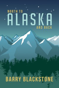 Cover North to Alaska and Back