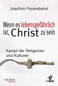 Cover Wenn es lebensgefährlich ist, Christ zu sein