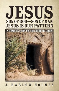 Cover Jesus Son of God—Son of Man Jesus Is Our Pattern