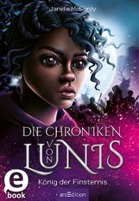 Cover Die Chroniken von Lunis – König der Finsternis (Die Chroniken von Lunis 2)